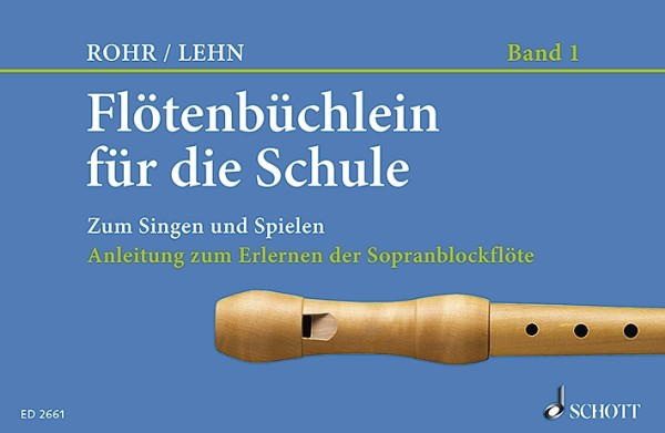 Flötenbüchlein für die Schule zum Singen und Spielen Band 1
