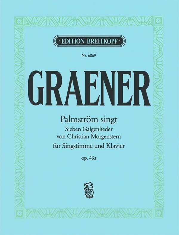 Palmstroem singt op.43a - 7 Galgenlieder