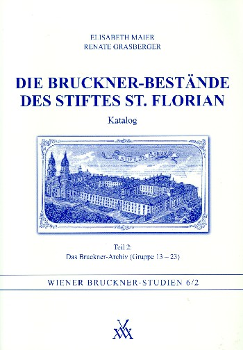 Die Bruckner-Bestände des Stiftes St. Florian