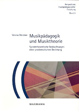 Musikpädagogik und Musiktheorie Systemtheoretische Beobachtungen