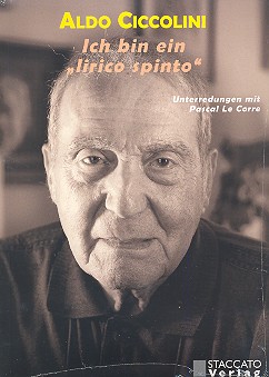 Also Ciccolini: Ich bin ein "lirico spinto" 