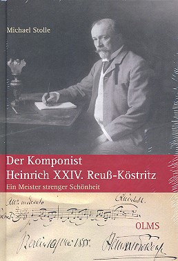 Der Komponist Heinrich XXIV. Reuß-Köstritz Ein Meister strenger
