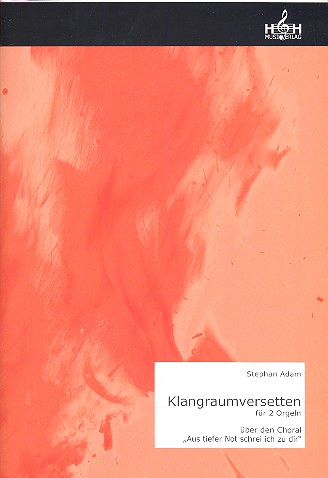 Klangraumversetten über den Choral "Aus tiefer Not schrei ich zu dir"