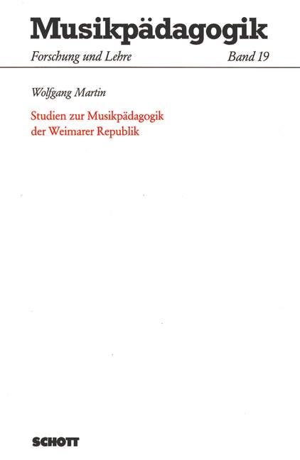 Studien zur Musikpädagogik der Weimarer Republik Band 19