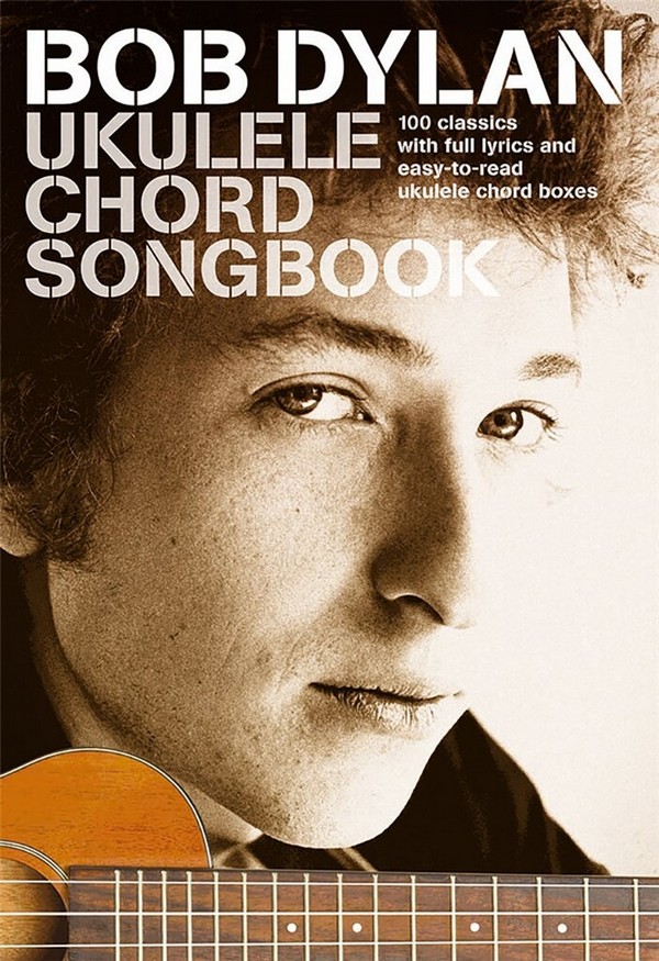 Bob Dylan Ukulele Chord Songbook: