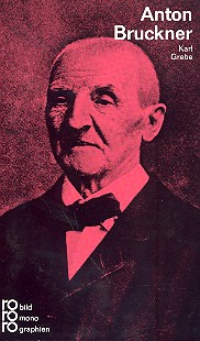 Anton Bruckner Monographie