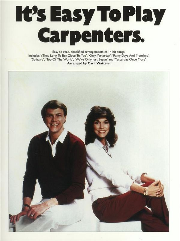 It's easy to play Carpenters: