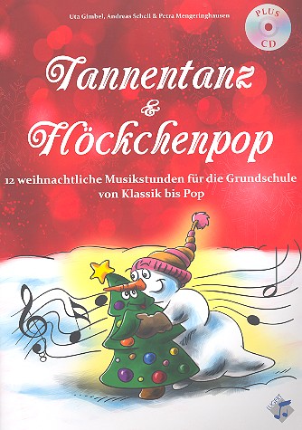 Tannentanz & Flöckchenpop (+CD)