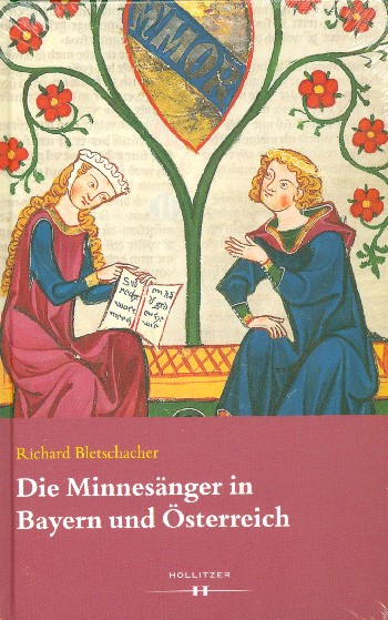 Die Minnesänger in Bayern und Österreich