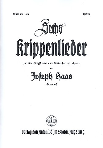 6 Krippenlieder op.49