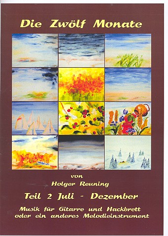 Die zwölf Monate Band 2 (Juli bis Dezember)