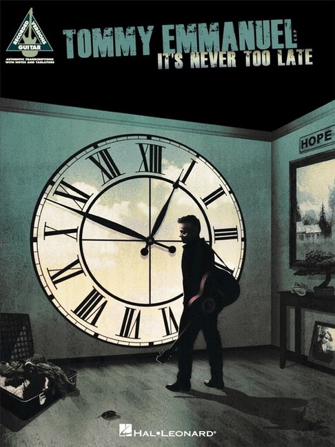 Tommy Emmanuel - It's never too late: