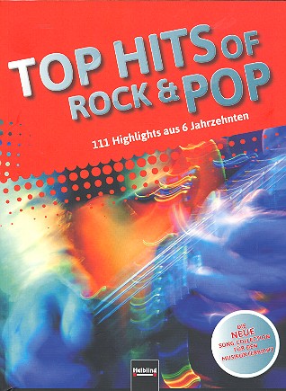 Top Hits of Rock and Pop - 111 Highlights aus 6 Jahrzehnten