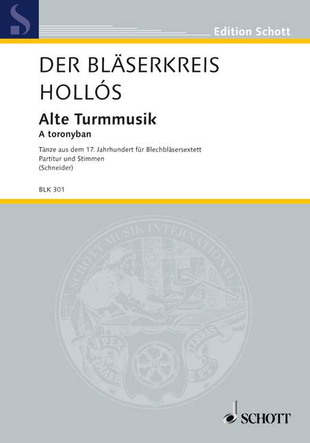 Hollos, Lajos: Alte Turmmusik