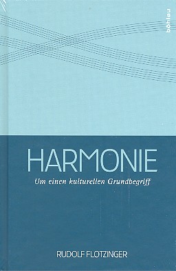 Harmonie Um einen kulturellen Grundbegriff