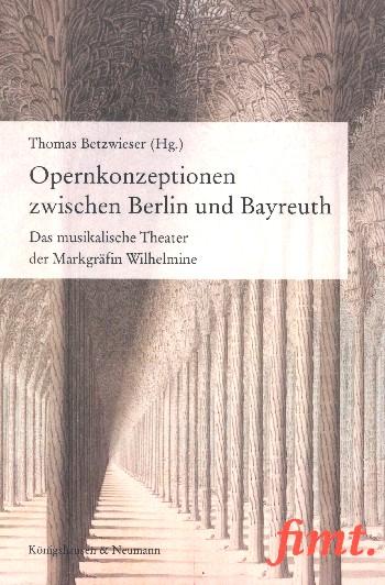 Opernkonzeptionen zwischen Berlin und Bayreuth Das musikalische