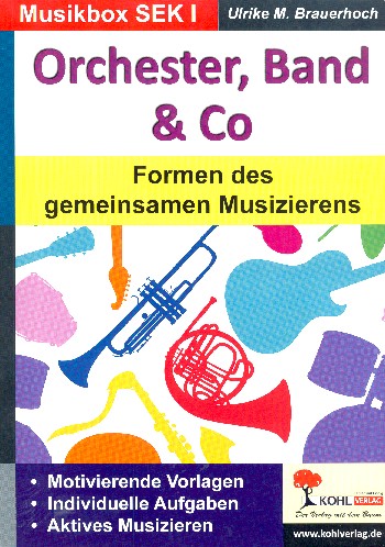 Orchester, Band & Co Formen des gemeinsamen Musizierens