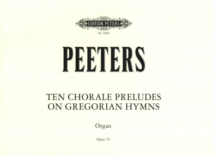 Chorale Preludes on Gregorian Hymns op.76