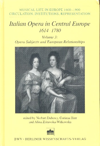 Italian Opera in Central Europe vol.3 Opera Subjects and European