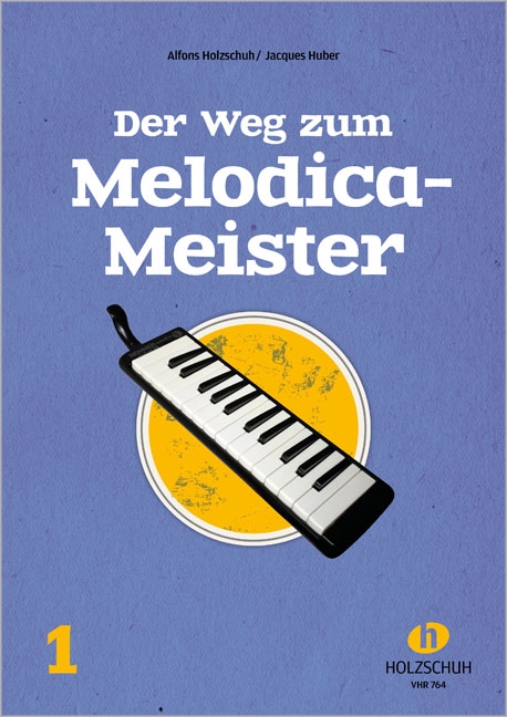 Der Weg zum Melodica-Meister Band 1