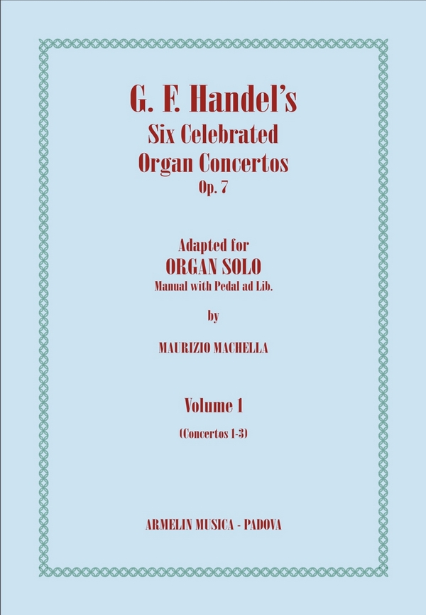 6 celebrated Organ Concertos op.7 vol.1 (nos.1-3)