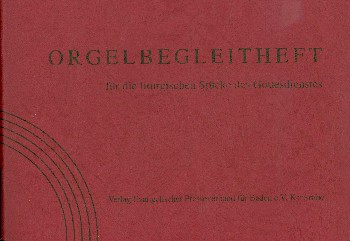 Orgelbegleitheft für die liturgischen Stücke des Gottesdienstes