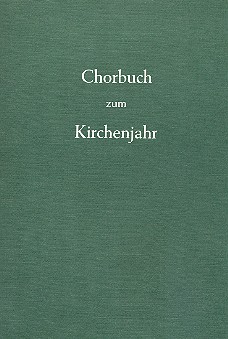 Chorbuch zum Kirchenjahr 