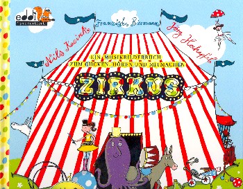 Zirkus (+CD) ein Musikbilderbuch zum Gucken, Hören und Mitmachen