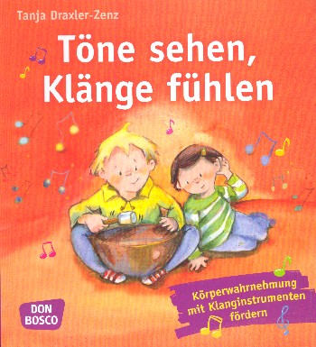 Töne sehen - Klänge fühlen