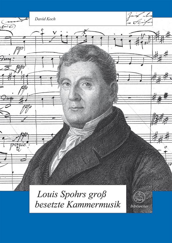 Louis Spohrs groß besetzte Kammermusik Ein Beitrag zur