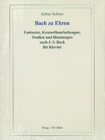 Bach zu Ehren Fantasien, Konzertbearbeitungen, Studien und