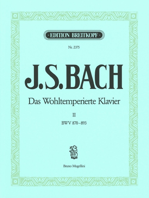 Das wohltemperierte Klavier Teil 2 BWV870-893