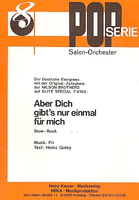 Aber Dich gibt's nur einmal für mich