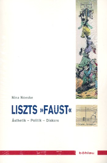 Liszts Faust Ästhetik - Politik - Diskurs
