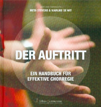 Der Auftritt - Handbuch für effektive Chorregie