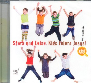 Stark und leise - Kids feiern Jesus