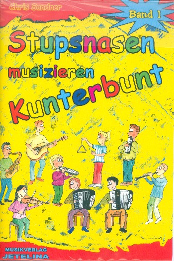 Stupsnasen musizieren kunterbunt Band 1