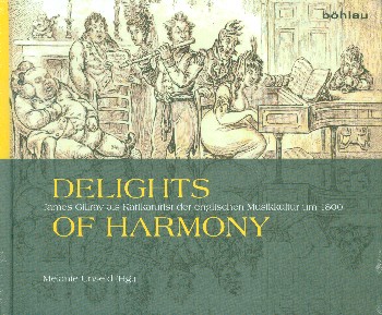 Delights of Harmony James Gillray als Karikaturist der englischen