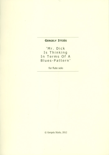 Mr. Dick is Thinking in Terms of a Blues-Pattern