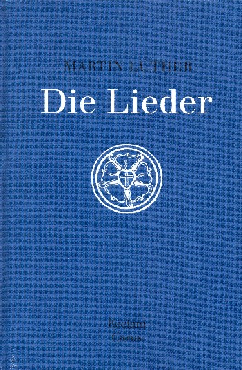 Martin Luther - Die Lieder
