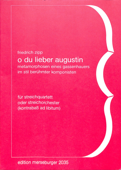 O du lieber Augustin Metamorphosen