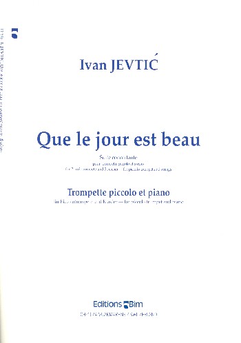 Que le jour est beau für Piccolotrompete und Streichorchester