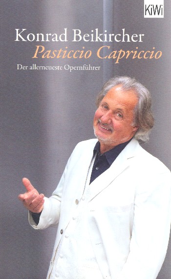 Pasticcio capriccio Der allerneueste Opernführer