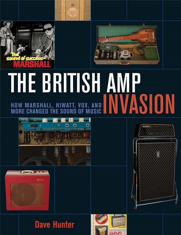 The britsh Amp Invasion - how Marshall, Hiwatt, Vox and more