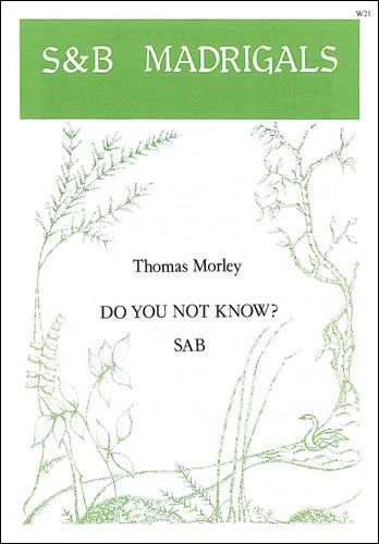 DO YOU NOT KNOW? FOR SAB VOICES