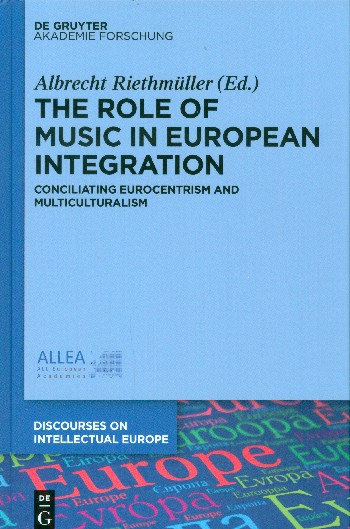 The Role of Music in european Integration Conciliating Eurocentrism