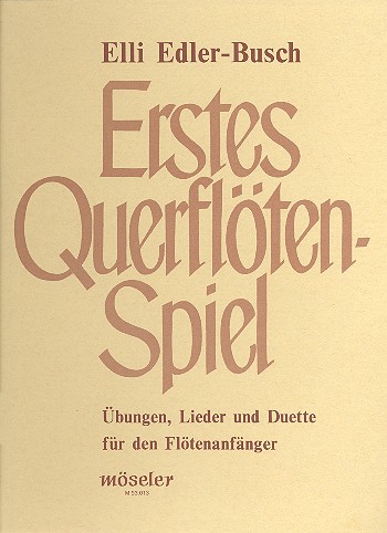Erstes Querflötenspiel - Übungen, Lieder und Duette für den Anfänger,
