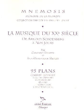 La musique du XXème siècle de Arnold Schoenberg à nos jours