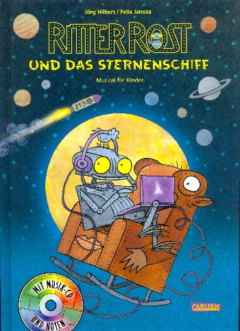 Ritter Rost und das Sternenschiff (+CD)