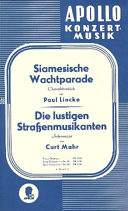 Siamesische Wachtparade / Die lustigen Straßenmusikanten